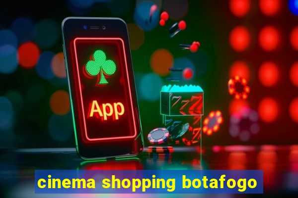 cinema shopping botafogo